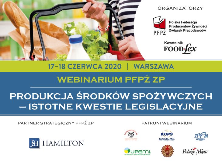 Webinarium pt.: „Produkcja środków spożywczych – istotne kwestie legislacyjne”